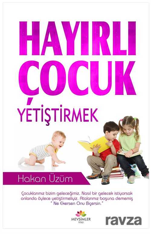 Hayırlı Çocuk Yetiştirmek - Mevsimler Kitap