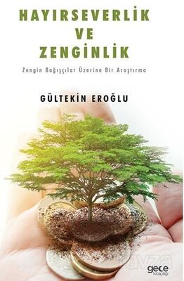 Hayırseverlik Ve Zenginlik / Zengin Bağışçılar Üzerine Bir Araştırma - 1