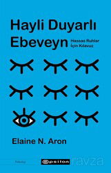 Hayli Duyarlı Ebeveyn - Epsilon Yayınları