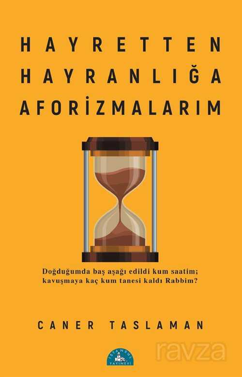Hayretten Hayranlığa Aforizmalarım - İstanbul Yayınevi