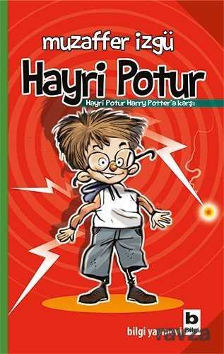 Hayri Potur Harry Potter'a Karşı - Bilgi Yayınevi Çocuk Kitapları