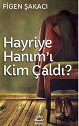 Hayriye Hanım'ı Kim Çaldı? - İletişim Yayınları