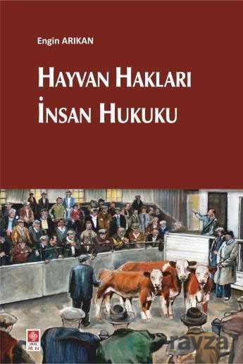 Hayvan Hakları İnsan Hukuku - 1