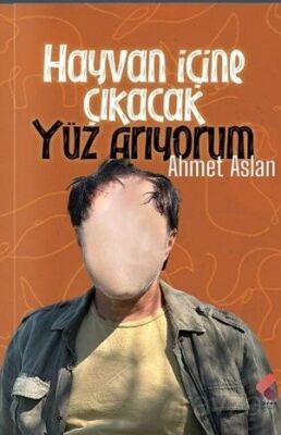 Hayvan İçine Çıkacak Yüz Arıyorum - 1