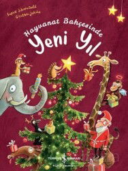 Hayvanat Bahçesinde Yeni Yıl - İş Bankası Yayınları