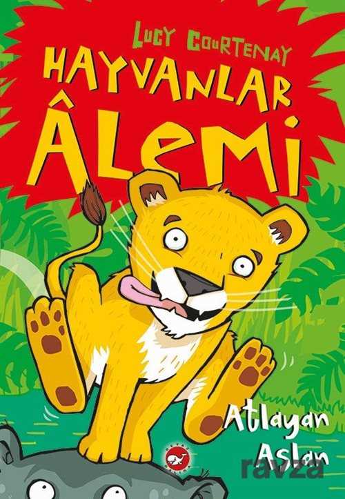 Hayvanlar Alemi / Atlayan Aslan - Beyaz Balina Yayınları