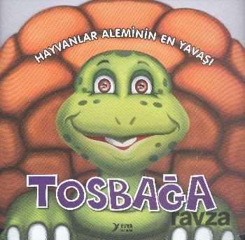 Hayvanlar Aleminin En Yavaşı Tosbağa - Kukla Yayınları