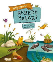 Hayvanlar Nerede Yaşar ? - ÇiKitap