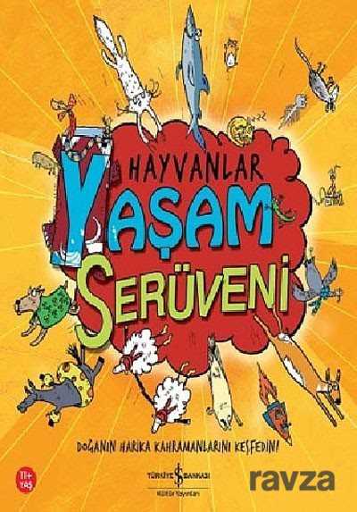 Hayvanlar / Yaşam Serüveni - İş Bankası Yayınları