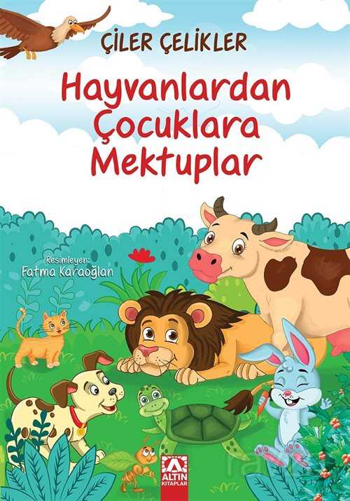 Hayvanlardan Çocuklara Mektuplara Mektuplar - Altın Kitaplar