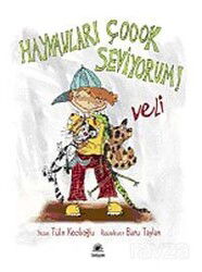 Hayvanları Çok Seviyorum! Veli - İletişim Yayınları
