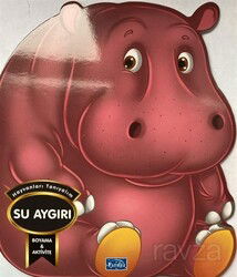 Hayvanları Tanıyalım - Su Aygırı - Parıltı Yayıncılık