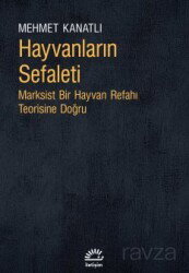 Hayvanların Sefaleti - İletişim Yayınları