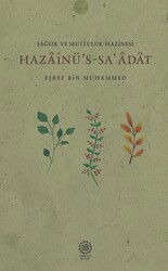 Hazînu’s-Saadat (Sağlık ve Mutluluk Hazineleri) - Endülüs Kitap