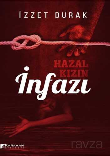 Hazal Kızın İnfazı - Karahan Kitabevi