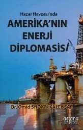 Hazar Havzası'nda Amerika'nın Enerji Diplomasisi - 1