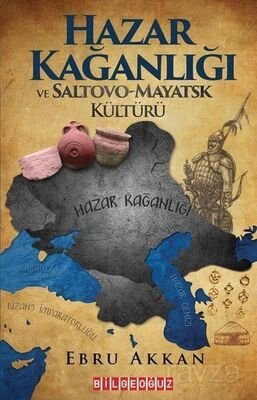 Hazar Kağanlığı ve Saltovo - Mayatsk Kültürü - 1