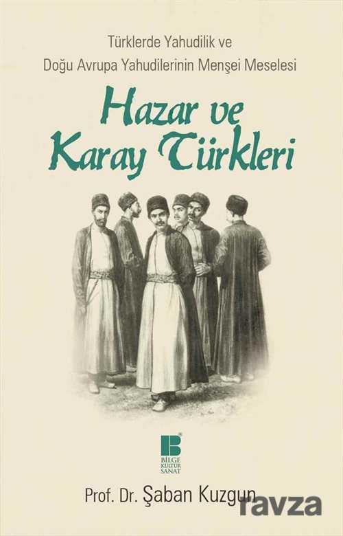 Hazar ve Karay Türkleri - Bilge Kültür Sanat