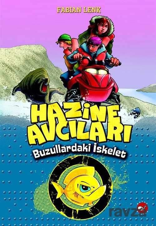 Hazine Avcıları / Buzullardaki İskelet - Beyaz Balina Yayınları