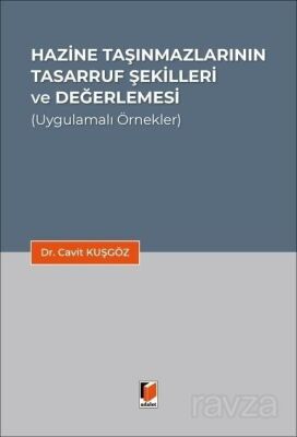 Hazine Taşınmazlarının Tasarruf Şekilleri ve Değerlemesi - 1