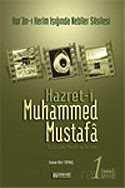 Hazret-i Muhammed Mustafa (s.a.v.) Cilt 1 / Mekke Devri - 1