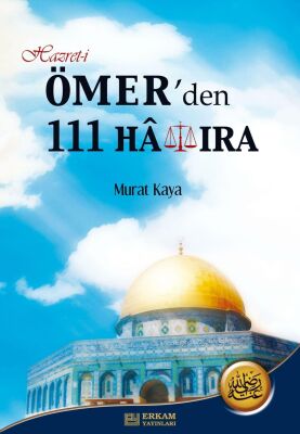 Hazret-i Ömer'den 111 Hatıra - 1