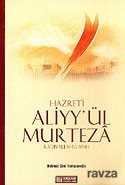 Hazreti Aliyy’ül Murteza Radiyallahu Anh - 1