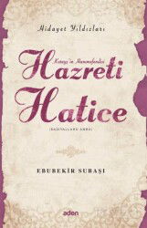 Hazreti Hatice / Hidayet Yıldızları - Aden Yayınevi