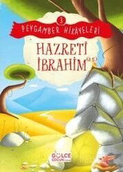 Hazreti İbrahim / Peygamber Hikayeleri 3 - Timaş Gülce Çocuk