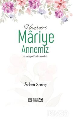 Hazreti Mariye Annemiz - 1