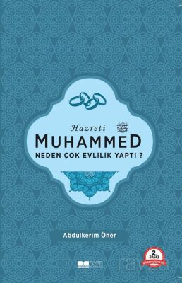 Hazreti Muhammed Neden Çok Evlilik Yaptı? - 1