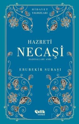 Hazreti Necaşi (Radıyallahu Anh) Hidayet Yıldızları - 1