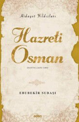Hazreti Osman / Hidayet Yıldızları - Aden Yayınevi