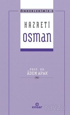 Hazreti Osman / Önderlerimiz Serisi 3 - 1