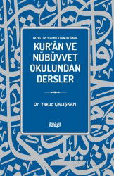 Hazreti Peygamber Örnekliğinde Kur'an ve Nübüvvet Okulundan Dersler - İlahiyat Yayınları