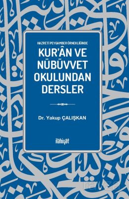 Hazreti Peygamber Örnekliğinde Kur'an ve Nübüvvet Okulundan Dersler - 1
