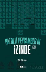 Hazreti Peygamber'in İzinde - Siyer Yayınları