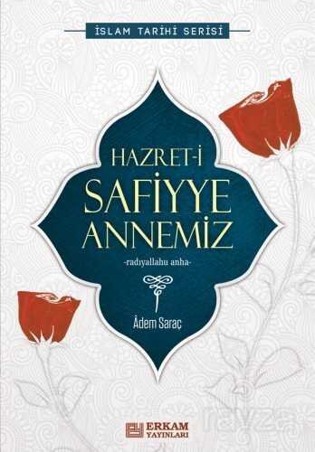 Hazreti Safiyye Annemiz - 1