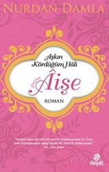 Hazreti Âişe / Aşkın Kördüğüm Hali - Hayat Yayınları