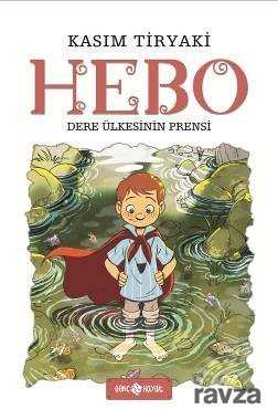 Hebo / Dere Ülkesinin Prensi - Genç Hayat