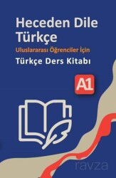 Heceden Dile Türkçe Uluslararası Öğrenciler İçin Türkçe Ders Kitabı A1 - Neyzen Kitap