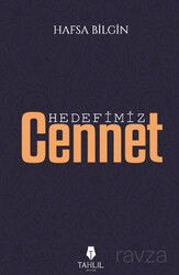 Hedefimiz Cennet - Tahlil Yayınları