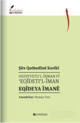 Hedıyyetu'l-Îxwan Fî 'Eqîdetı'l-Îman Eqîdeya Îmanê - Peywend