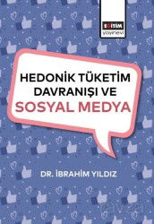 Hedonik Tüketim Davranışı ve Sosyal Medya - Eğitim Kitabevi