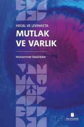 Hegel ve Levinas'ta Mutlak ve Varlık - İbn Haldun Üniversitesi Yayınları