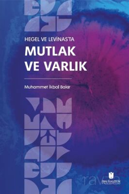 Hegel ve Levinas'ta Mutlak ve Varlık - 1