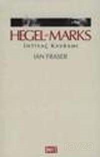 Hegel ve Marks İhtiyaç Kavramı - 1