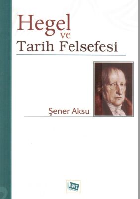 Hegel ve Tarih Felsefesi - 1