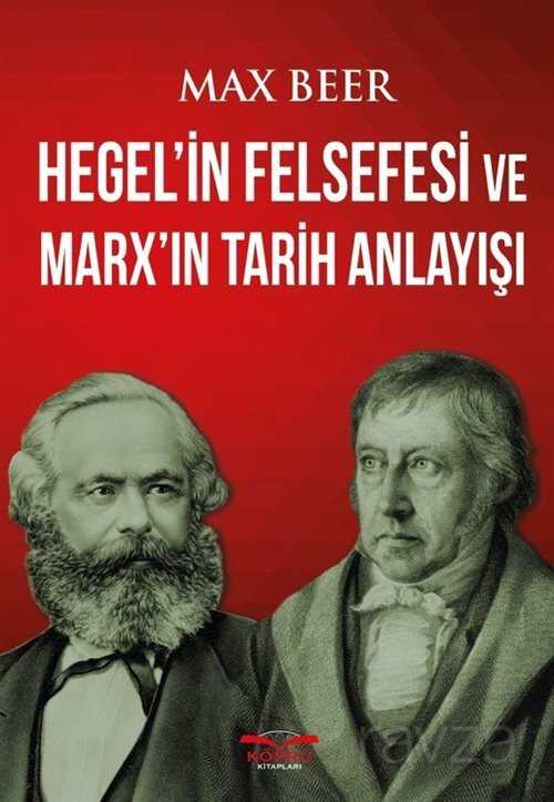 Hegel'in Felsefesi ve Marx'ın Tarih Anlayışı - Köprü Kitaplar