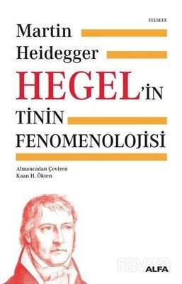 Hegel'in Tinin Fenomenolojisi (Ciltli) - 1